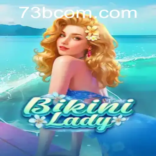 Exploring the World of BikiniLady: The 73B Adventure